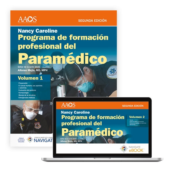Programa de Formación Profesional del Paramédico. Nancy Caroline. Volumen 1 Impreso, Volumen 2 libro electrónico. En español.