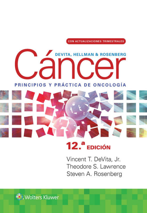 DeVita, Hellman y Rosenberg. Cáncer. Principios y práctica de oncología