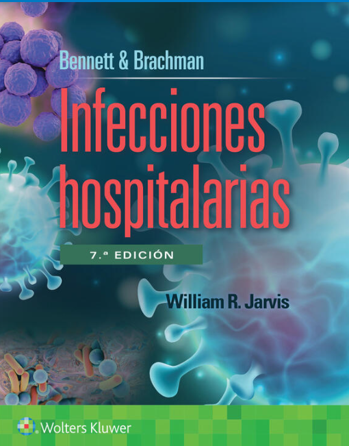 Bennett & Brachman. Infecciones hospitalarias