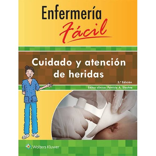 Enfermería Fácil. Cuidado y atención de heridas