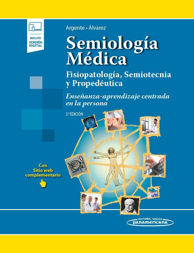 ARGENTE. Semiología Médica. Fisiopatología, Semiotecnia y Propedéutica. Enseñanza-aprendizaje centrada en la persona