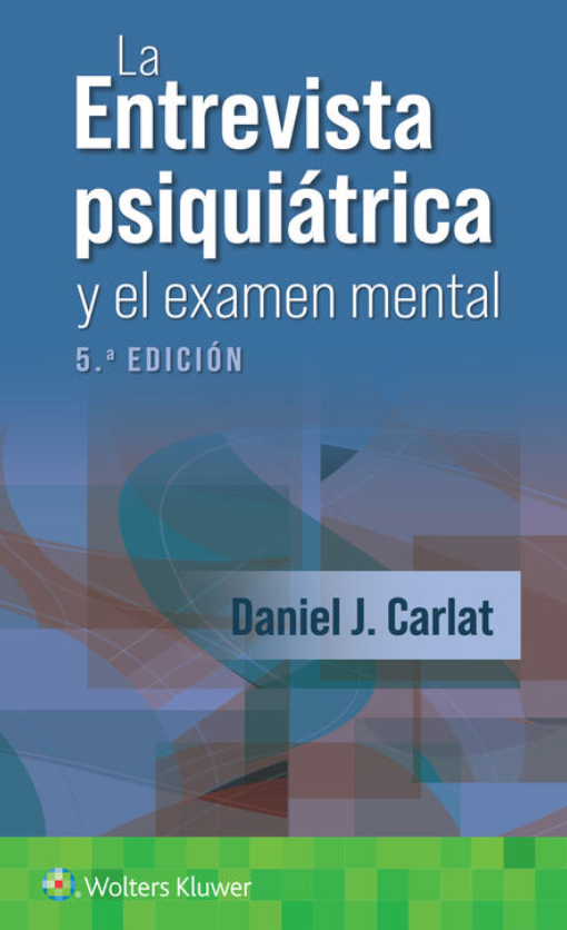 La entrevista psiquiátrica y el examen mental