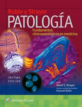 Rubin. Patología: Fundamentos clinicopatológicos en medicina