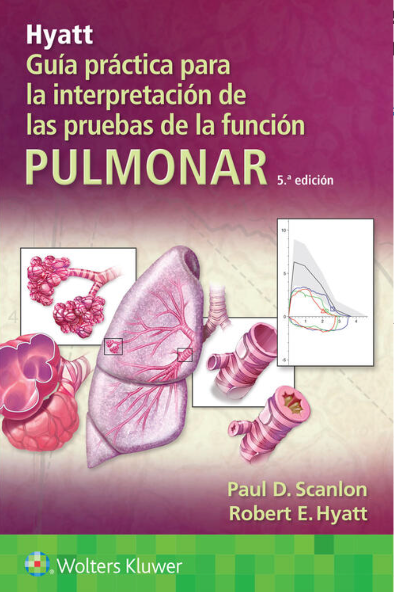Hyatt. Guía práctica para la interpretación de las pruebas de la función pulmonar. 5a Edic.