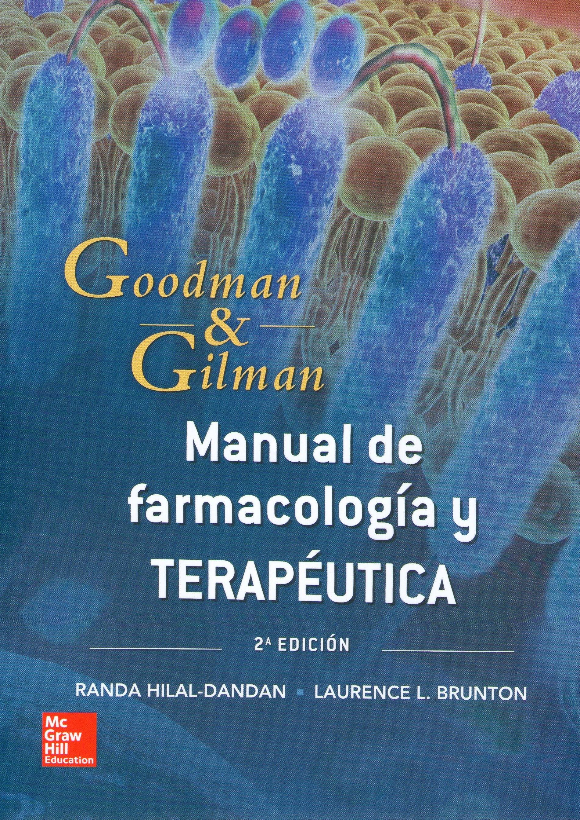 Goodman & Gilman. Manual de Farmacología y Terapéutica.