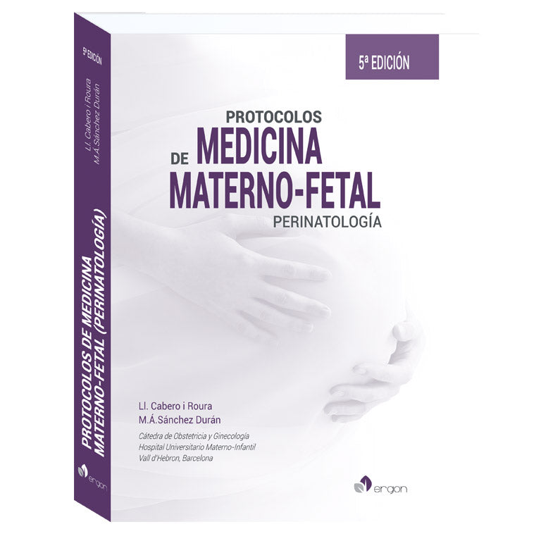 Protocolos de Medicina Materno-Fetal (Perinatología) (5ª Edición)