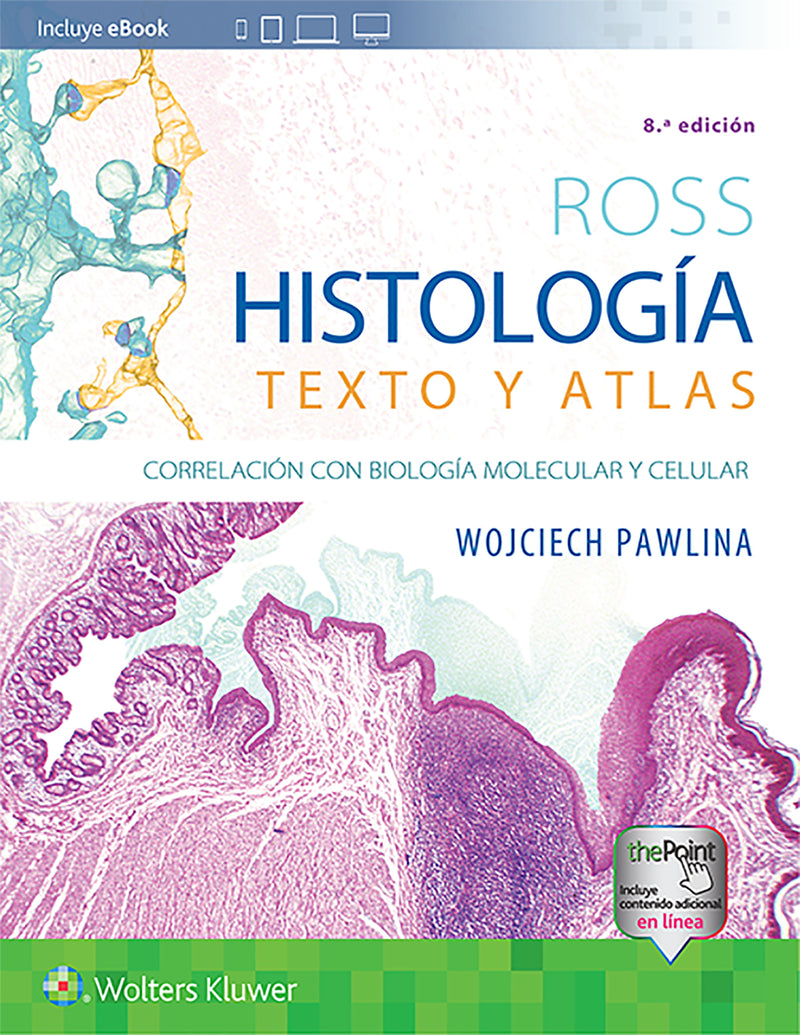 Ross. Histología: Texto y Atlas. 8va Edición