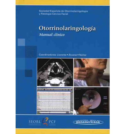 Otorrinolaringología. Manual Clínico