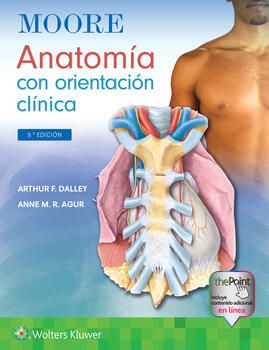 Moore. Anatomía con orientación clínica.