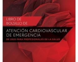 Libro de Bolsillo-Atención Cardiovascular de Emergencia de 2020 para Profesionales de la Salud